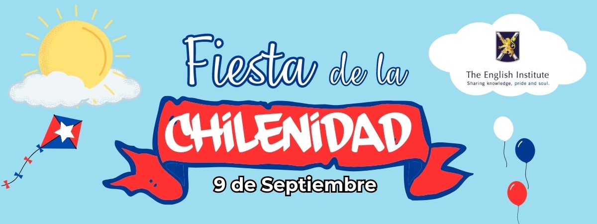 Fiesta de la Chilenidad, una invitación abierta a toda nuestra Comunidad